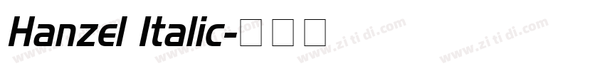 Hanzel Italic字体转换